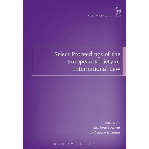 Select Proceedings of the European Socie Select Proceedings of the European Society of International Law, Volume 4, 2012, Book 4, (Paperback)