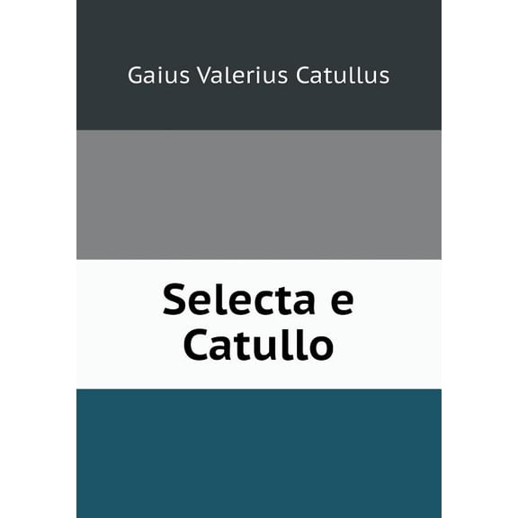 Selecta e Catullo (Paperback)