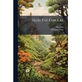 thumbnail image 1 of Selectae Fabulae (Paperback), 1 of 1