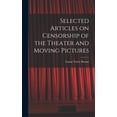 thumbnail image 1 of Selected Articles on Censorship of the Theater and Moving Pictures, (Hardcover), 1 of 1