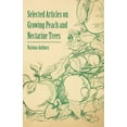 thumbnail image 1 of Selected Articles on Growing Peach and Nectarine Trees (Paperback) by Various, 1 of 1