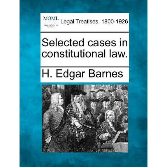 Selected Cases in Constitutional Law. (Paperback)