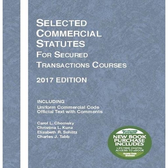 Pre-Owned Selected Commercial Statutes for Secured Transactions Courses, 2017 Edition (Selected Statutes), 9781683287742, 1683287746, Paperback, 2017 edition