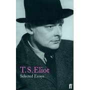 Selected Essays Paperback by T. S. Eliot