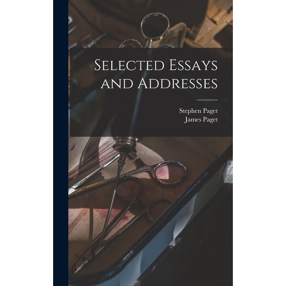 Selected Essays and Addresses, (Hardcover)