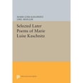 thumbnail image 1 of Pre-Owned Selected Later Poems of Marie Luise Kaschnitz (Paperback) 0691615748 9780691615745, 1 of 1