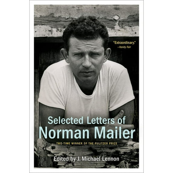 Selected Letters of Norman Mailer (Paperback) by Norman Mailer, J Michael Lennon