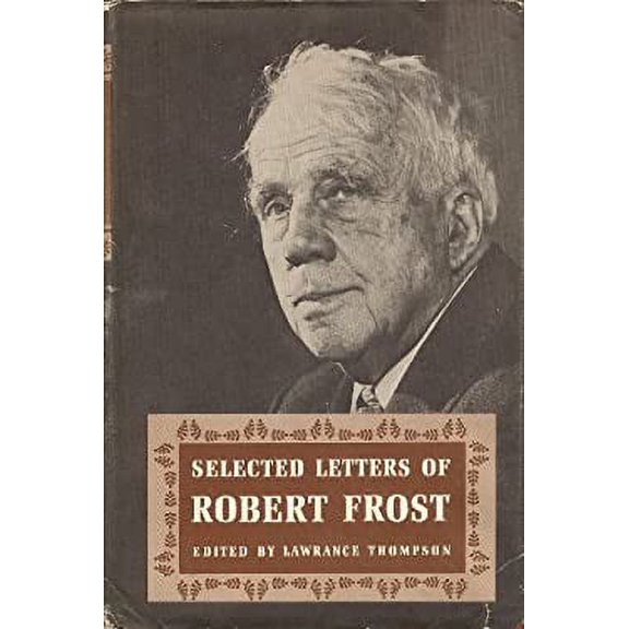 Pre-Owned Selected Letters of Robert Frost (Hardcover) 0884270114 9780884270119