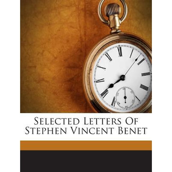 Selected Letters of Stephen Vincent Benet Paperback