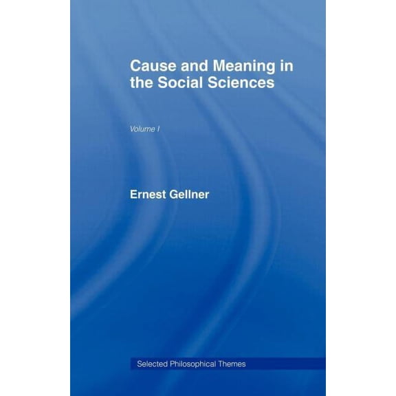 Selected Philosophical Themes: Cause and Meaning in the Social Sciences (Paperback)