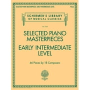 Selected Piano Masterpieces - Early Intermediate Level Schirmers Library of Musical Classics Volume 2128, Paperback