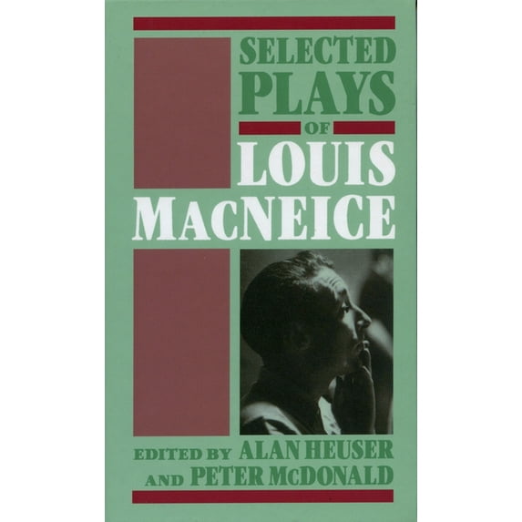 Selected Plays of Louis MacNeice, (Hardcover)