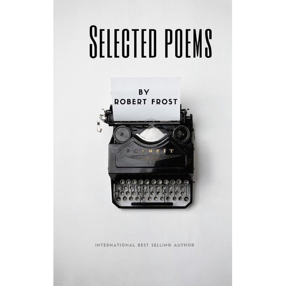 Selected Poems by Robert Frost, (Paperback)