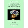 thumbnail image 1 of Selected Poems from BOOK OF WISDOM (Divan-e Hikmet): AHMED YESEVI - First Turkish Sufi Master Poet (Paperback), 1 of 1