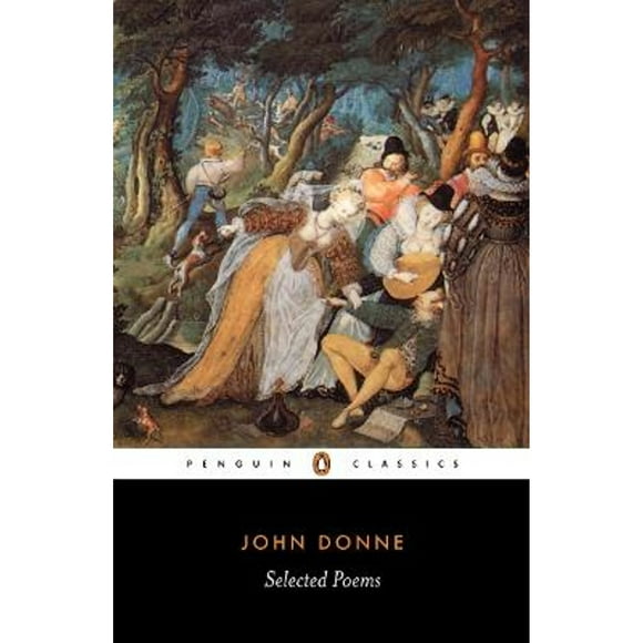 Pre-Owned Selected Poems of John Donne (Paperback 9780140424409) by Donne, Ilona Bell