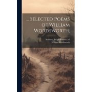 ... Selected Poems of William Wordsworth; Hardcover