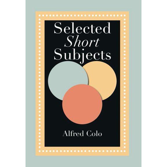 Selected Short Subjects, (Hardcover)