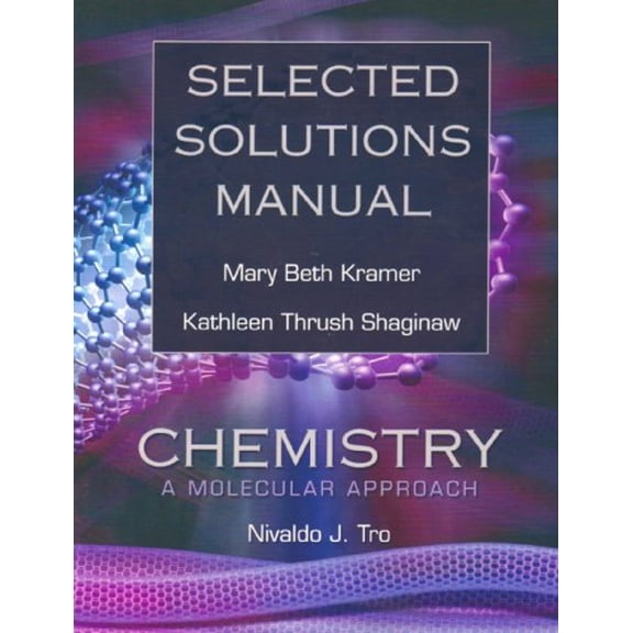 Pre-Owned Selected Solutions Manual for Chemistry: A Molecular Approach (Paperback) 0136151167 9780136151166