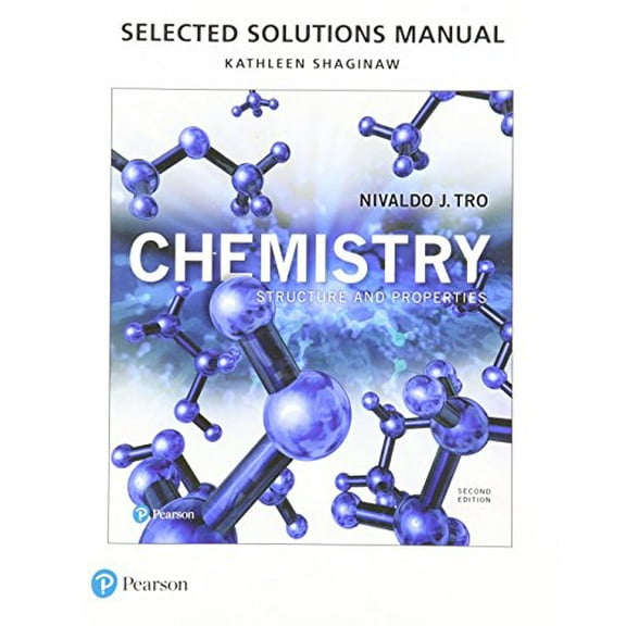 Pre-Owned Student Selected Solutions Manual for Chemistry: Structure and Properties (Paperback) 0134460677 9780134460673