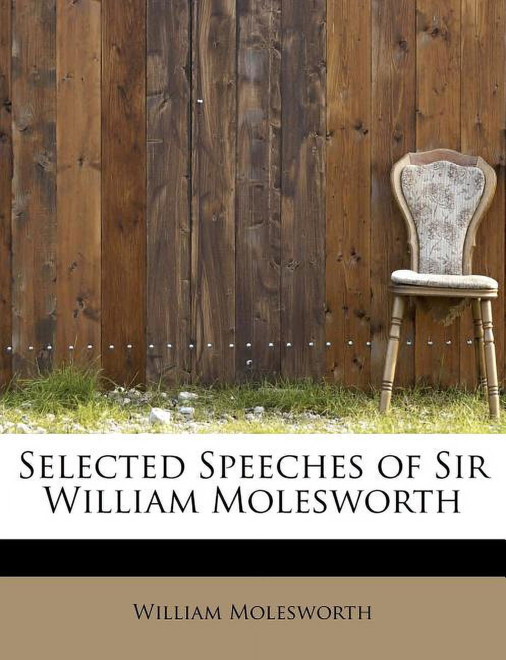 Selected Speeches of Sir William Molesworth (Paperback)