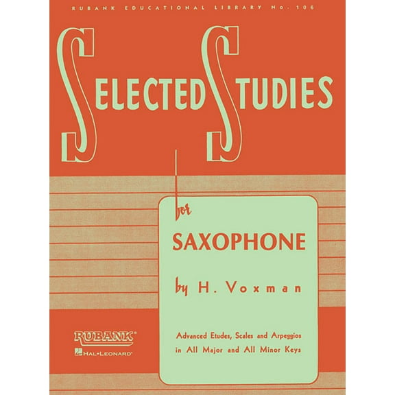 Selected Studies Saxophone Sheet Music Advanced Etudes and Exercises Rubank Educational Library Vol. 106 Woodwind Method, (Paperback)