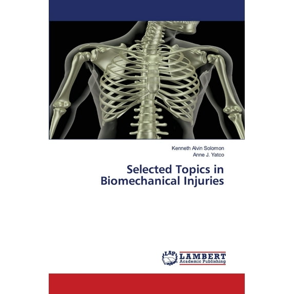 Selected Topics in Biomechanical Injuries