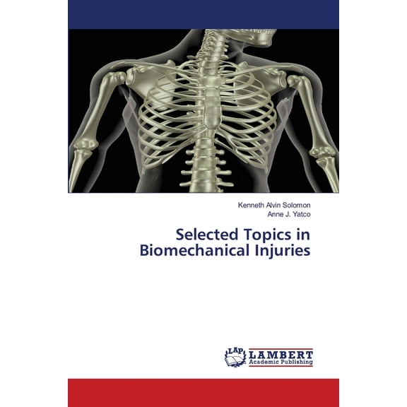 Selected Topics in Biomechanical Injuries