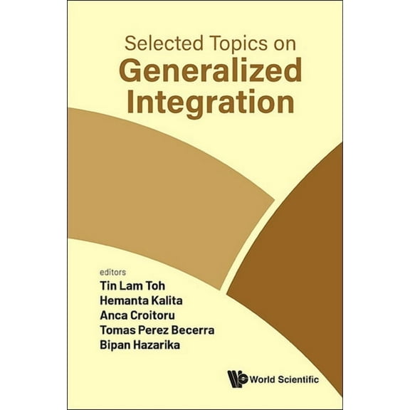 Selected Topics on Generalized Integration, (Hardcover)
