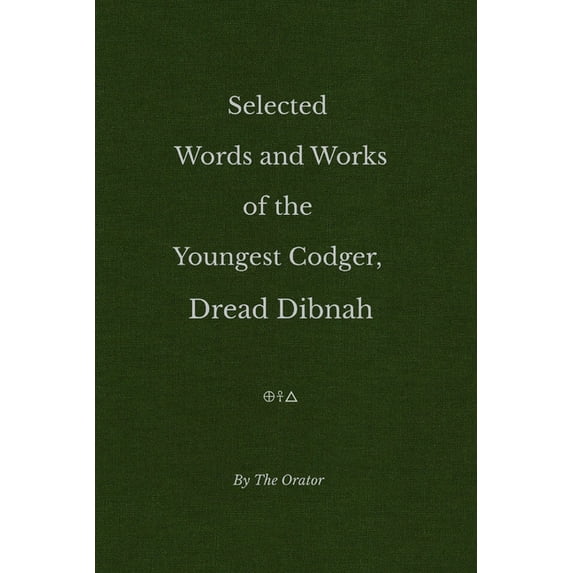 Selected Words and Works of the Youngest Codger, Dread Dibnah ...