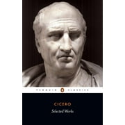 Selected Works (Cicero, Marcus Tullius) (Paperback)