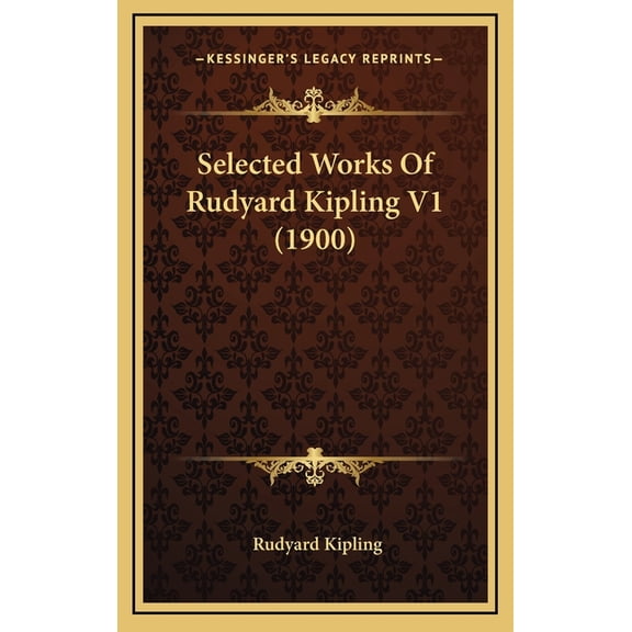 Selected Works Of Rudyard Kipling V1 (1900) (Hardcover)