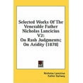 thumbnail image 1 of Selected Works Of The Venerable Father Nicholas Lancicius V2 : On Rash Judgments; On Aridity (1878) (Hardcover), 1 of 1