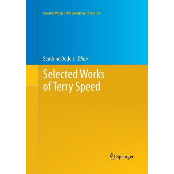 Selected Works in Probability and Statis Selected Works of Terry Speed, (Paperback)