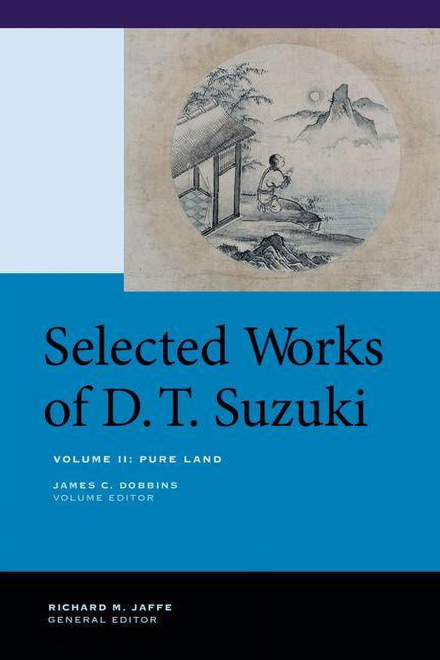 Selected Works of D.T. Suzuki, Volume II: Pure Land, (Hardcover)