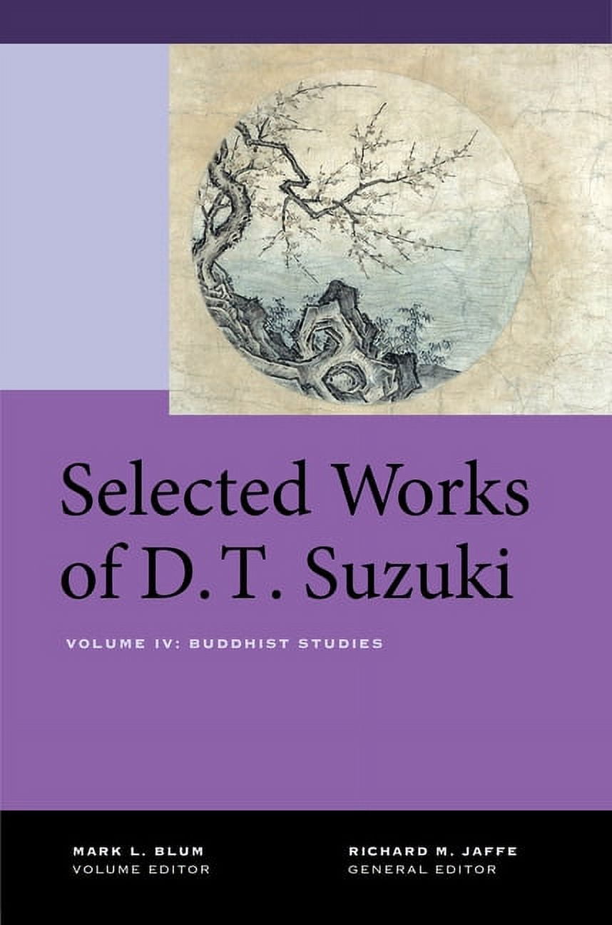 Selected Works of D.T. Suzuki, Volume IV: Buddhist Studies, (Hardcover)