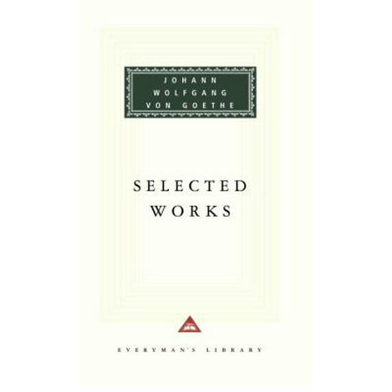 Pre-Owned Selected Works of Johann Wolfgang Von Goethe: Introduction by Nicholas Boyle (Hardcover) 0375410449 9780375410444