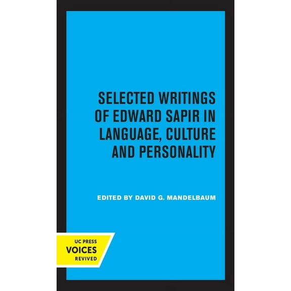 Selected Writings of Edward Sapir in Language, Culture and Personality, (Paperback)
