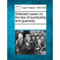 thumbnail image 1 of Selected cases on the law of suretyship and guaranty. (Paperback), 1 of 1