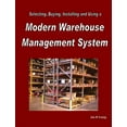 thumbnail image 1 of Selecting, Buying, Installing and Using a Modern Warehouse Management System, (Paperback), 1 of 1