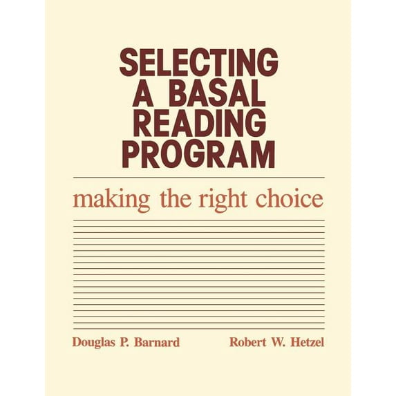 Selecting a Basal Reading Program: Making the Right Choice, (Paperback)