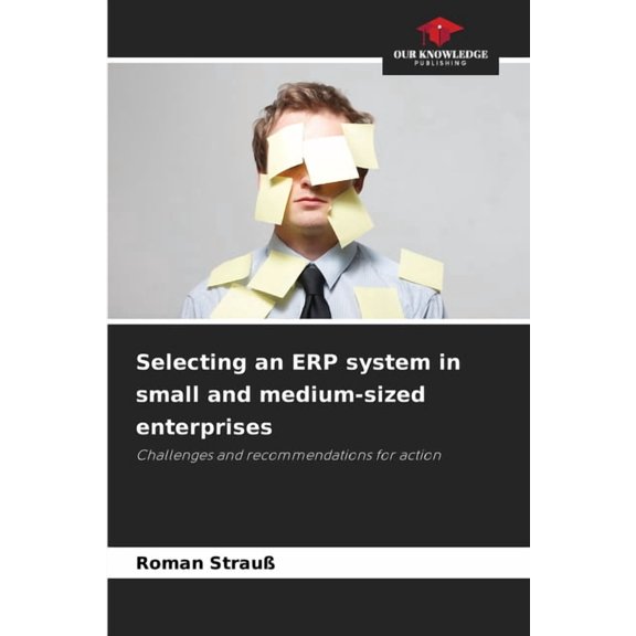 Selecting an ERP system in small and medium-sized enterprises, (Paperback)