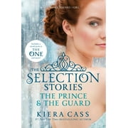KIERA CASS Selection Novella: The Selection Stories: The Prince & the Guard (Paperback)
