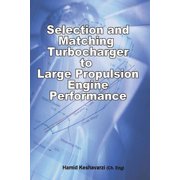 Selection and Matching Turbocharger to Large Propulsion Engine Performance Paperback