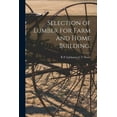 thumbnail image 1 of Selection of Lumber for Farm and Home Building., (Paperback), 1 of 1