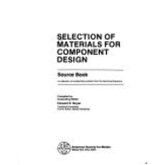 Pre-Owned Selection of Materials for Component Design (Hardcover 9780871702562) by Howard E Boyer