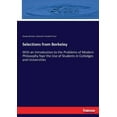 thumbnail image 1 of Selections from Berkeley: With an Introduction to the Problems of Modern Philosophy fopr the Use of Students in Colledges and Universities (Paperback), 1 of 1