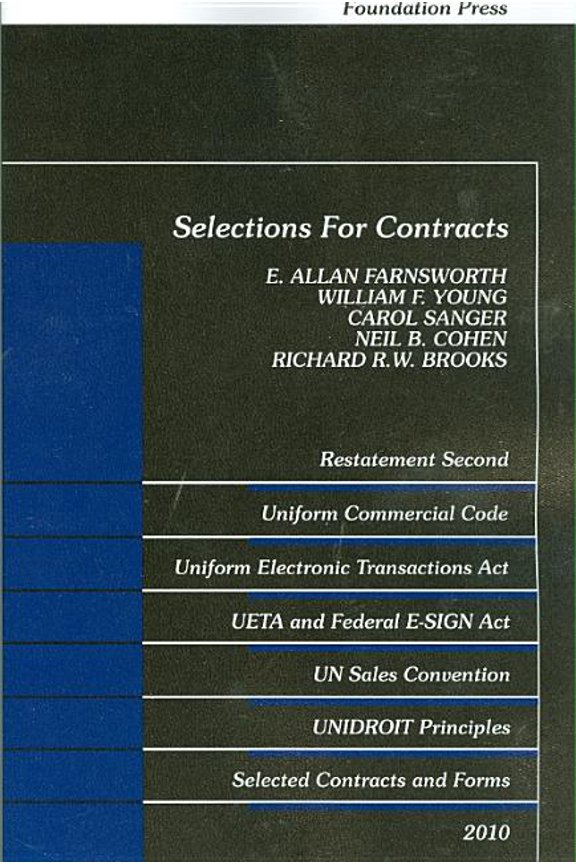 Pre-Owned Selections for Contracts : Restatement Second, UCC Articles 1 and 2, Uniform Electronic Transactions Act, Electronic Signatures in Global and National Commerce Act, UN Sales Convention, Unidroit Principles, Selected Contracts and Forms (Paperback)