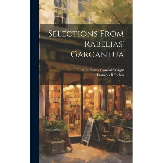 Selections From Rabelias' Gargantua (Hardcover)