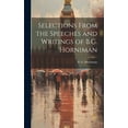 thumbnail image 1 of Selections From the Speeches and Writings of B.G. Horniman (Hardcover), 1 of 1