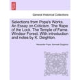 thumbnail image 1 of Selections from Pope's Works. An Essay on Criticism. The Rape of the Lock. The Temple of Fame. Windsor Forest. With intr, (Paperback), 1 of 1